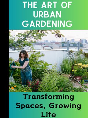 cover image of The Art of Urban Gardening